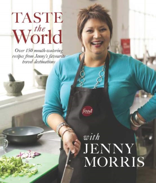Taste the world with Jenny Morris, Paperback / softback Book