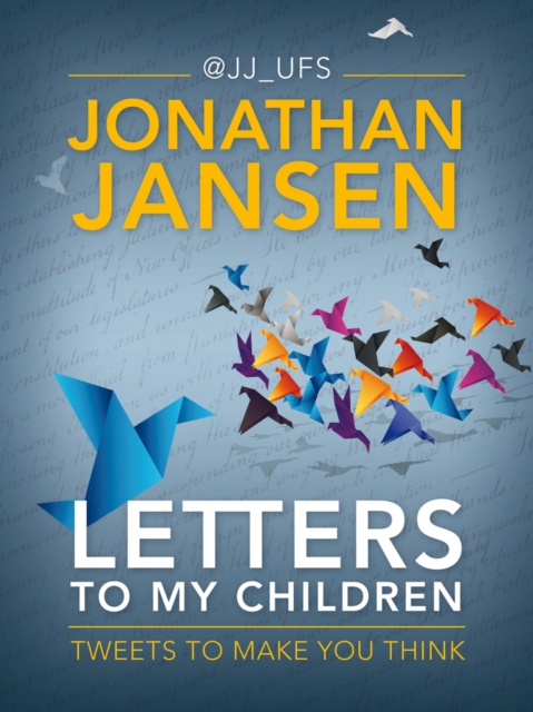 Letters to my children : Tweets to make you think, Paperback / softback Book