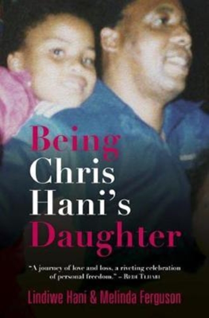 Being Chris Hani's daughter, Paperback / softback Book