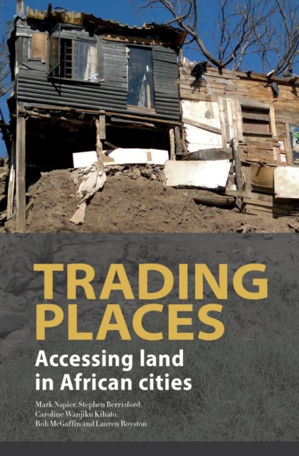 Trading Places : Accessing land in African cities, EPUB eBook