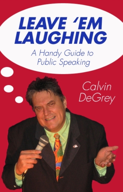 Leave 'em Laughing : A Handy Guide to Public Speaking, Paperback / softback Book