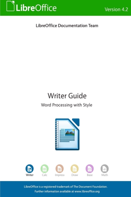 LibreOffice 4.2 Writer Guide, Paperback / softback Book