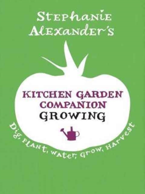 Kitchen Garden Companion: Growing, Hardback Book