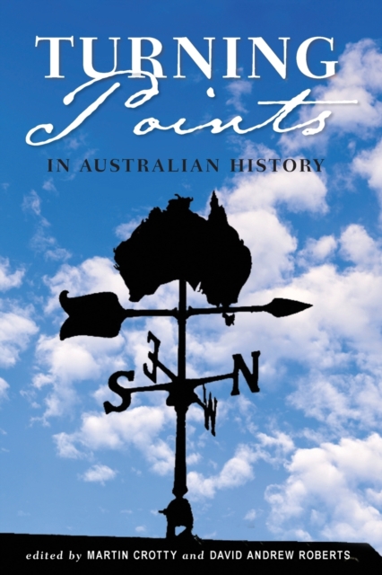 Turning Points in Australian History, Paperback / softback Book