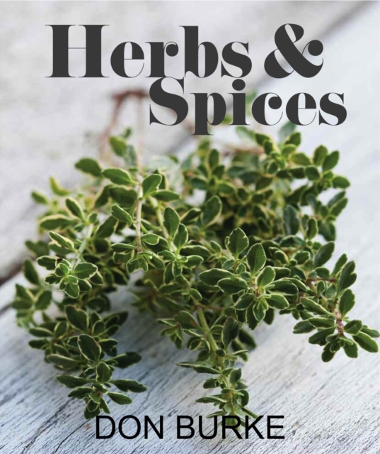 Growing & Using Herbs and Spices, Hardback Book