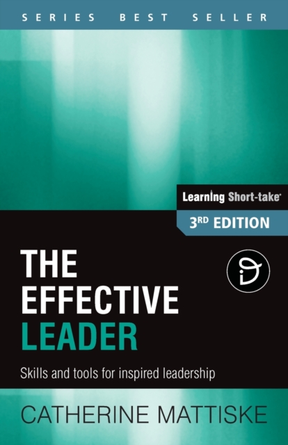 The Effective Leader : Skills and Tools for Inspired Leadership, Paperback / softback Book