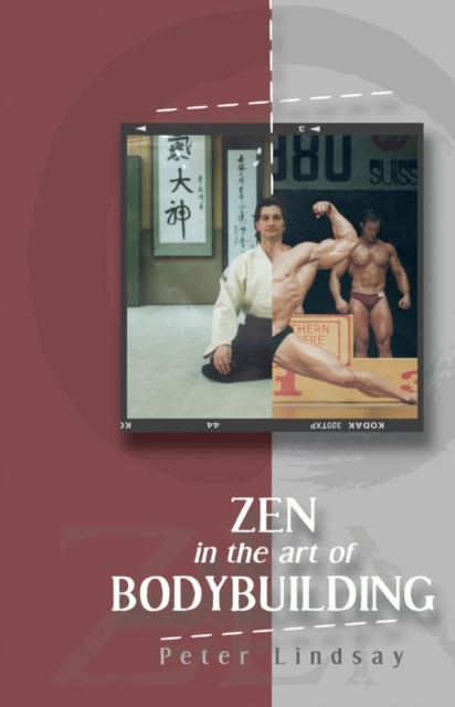 ZEN in the art of Bodybuilding, Paperback / softback Book