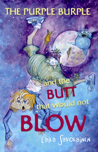 The Purple Burple and the Butt that would not Blow, Paperback / softback Book