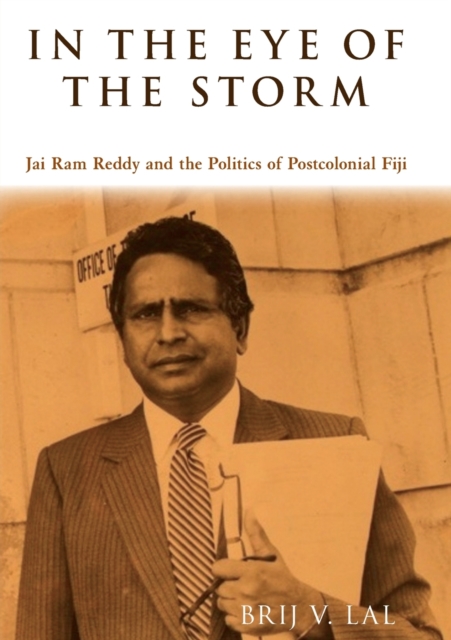 Lal Reddy In the Eye of the Storm : Jai Ram Reddy and the Politics of ...