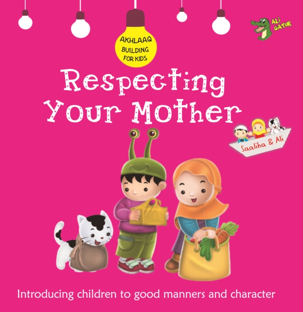 Respecting Your Mother : Good Manners and Character, Paperback / softback Book