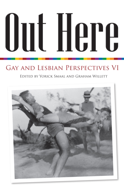 Out Here : Gay and Lesbian Perspectives VI, Paperback / softback Book