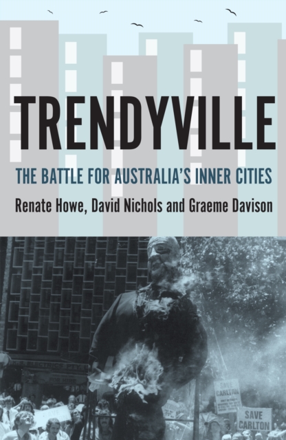 Trendyville : The Battle for Australia's Inner Cities, Paperback / softback Book