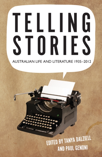 Telling Stories : Australian Literary Cultures, 1935-2010, Paperback / softback Book