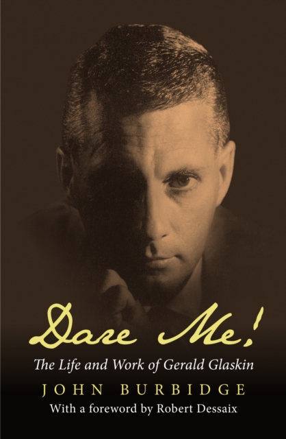 Dare Me! : The Life and Work of Gerald Glaskin, Paperback / softback Book