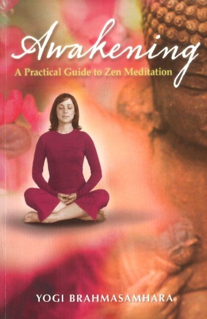 Awakening : A Practical Guide to Zen Meditation, Paperback / softback Book