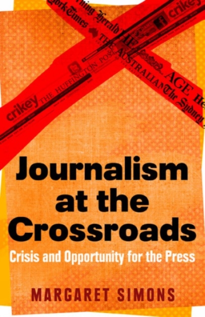 Journalism at the Crossroads : crisis and opportunity for the press, EPUB eBook