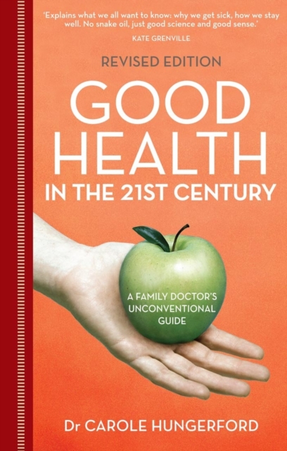 Good Health in the 21st Century : a family doctor's unconventional guide, EPUB eBook