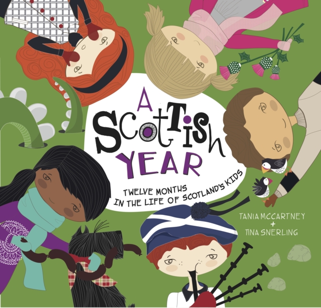 A Scottish Year : Twelve Months in the Life of Scotland’s Kids, Hardback Book
