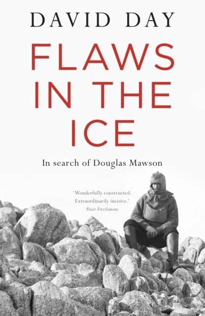 Flaws in the Ice : in search of Douglas Mawson, EPUB eBook