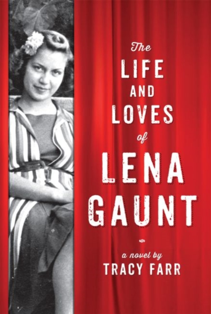 The Life And Loves Of Lena Gaunt, Paperback / softback Book