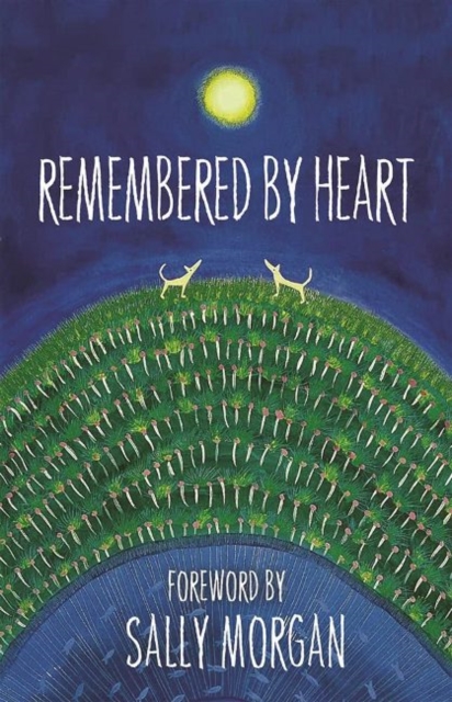 Remembered By Heart : An Anthology of Indigenous Writing, Paperback / softback Book
