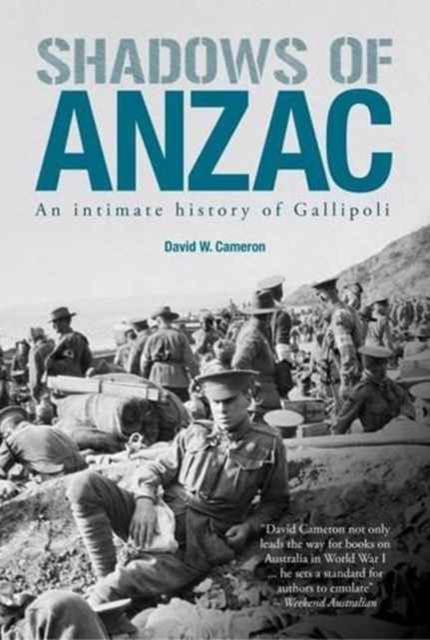 Shadows of ANZAC : An Intimate History of Gallipoli, Paperback / softback Book