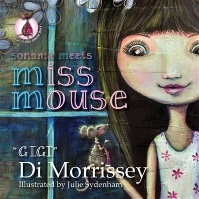 Sonoma Meets Miss Mouse, Hardback Book