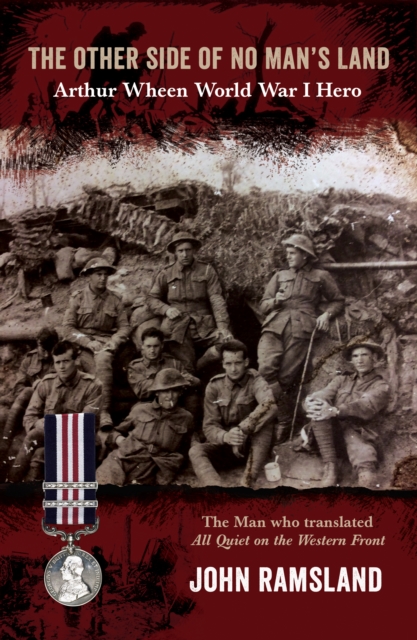 The Other Side of No Man's Land : Arthur Wheen, World War I Hero, Paperback / softback Book