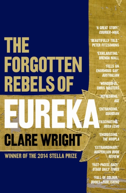 The Forgotten Rebels Of Eureka, Paperback / softback Book