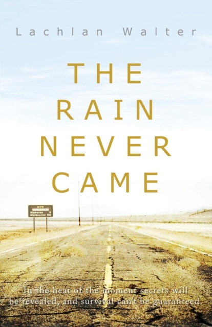The Rain Never Came, Paperback / softback Book