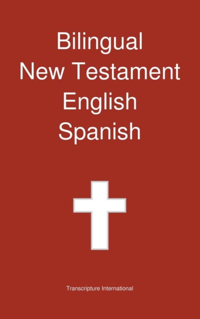 Bilingual New Testament, English - Spanish, Hardback Book
