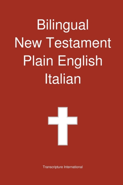 Bilingual New Testament, Plain English - Italian, Paperback / softback Book