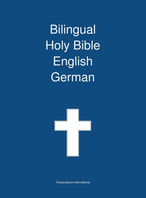 Bilingual Holy Bible English - German, Hardback Book