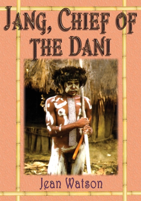 Jang, Chief of the Dani, Paperback / softback Book