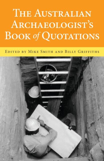 The Australian Archaeologist's Book of Quotations, Paperback / softback Book