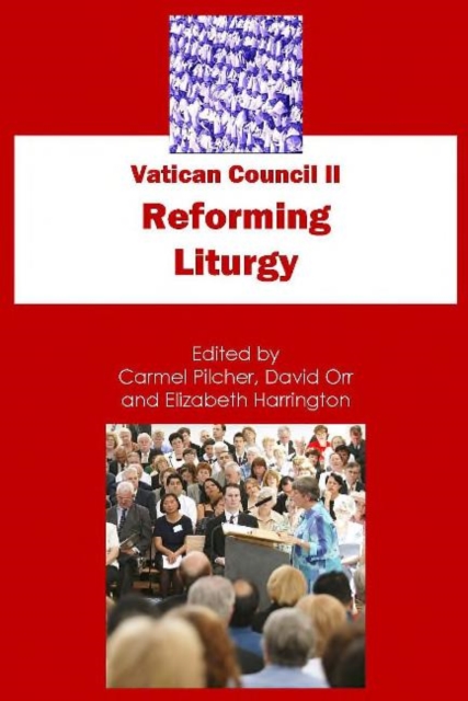 Vatican Council II : Reforming Liturgy, Paperback / softback Book