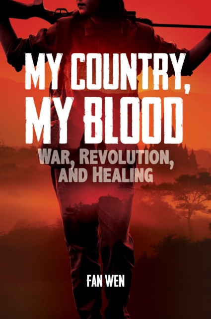My Country, My Blood : War, Revolution, and Healing, EPUB eBook