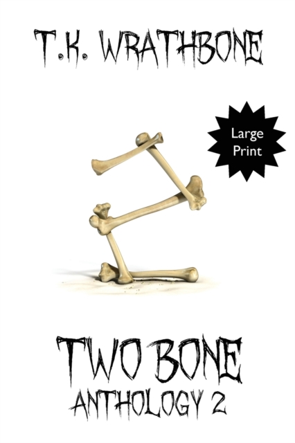 Two Bone : Anthology 2 (Large Print), Paperback / softback Book