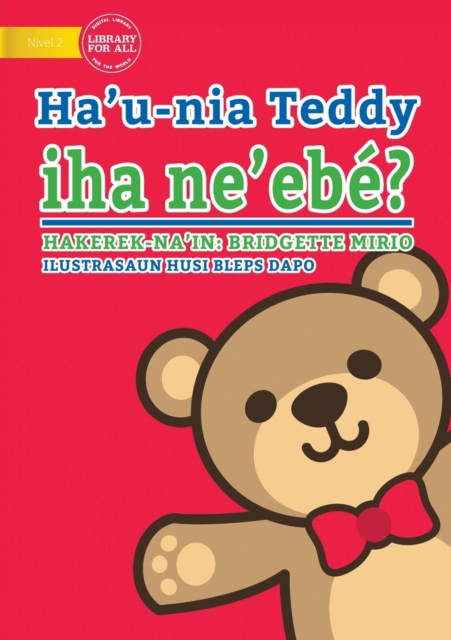 Where's My Teddy (Tetun edition) - Ha'u-nia Teddy iha ne'ebe?, Paperback / softback Book