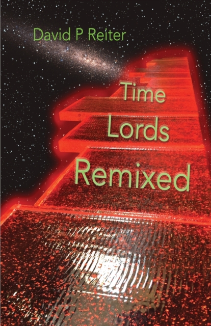 Time Lords Remixed : a Dr Who Poetical, Paperback / softback Book