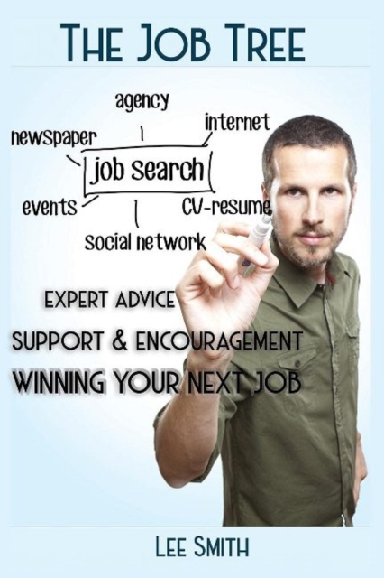 The Job Tree : Winning Your Next Job, Paperback / softback Book