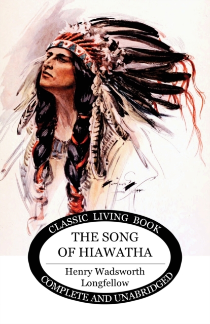 The Song of Hiawatha, Paperback / softback Book