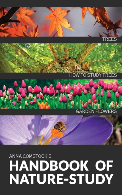 The Handbook Of Nature Study in Color - Trees and Garden Flowers, Hardback Book