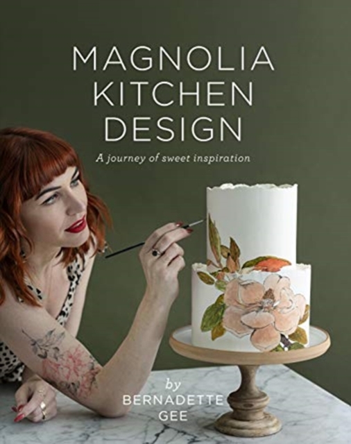 Magnolia Kitchen Design : A Journey of Sweet Inspiration, Hardback Book