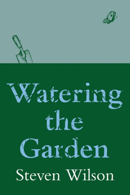 Watering the Garden, Paperback / softback Book