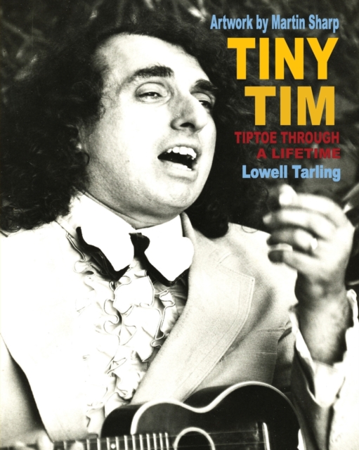 Tiny Tim : Tiptoe Through a Lifetime, Paperback / softback Book