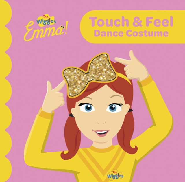 The Wiggles: Emma! Touch and Feel, Board book Book