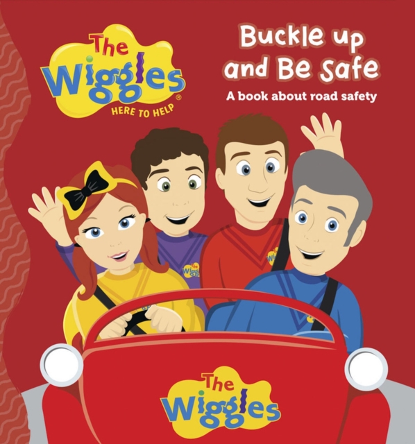 The Wiggles: Here To Help   Buckle Up and Be Safe, Board book Book