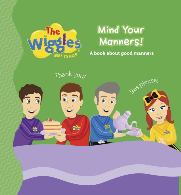 The Wiggles: Here to Help: Mind Your Manners!, Board book Book