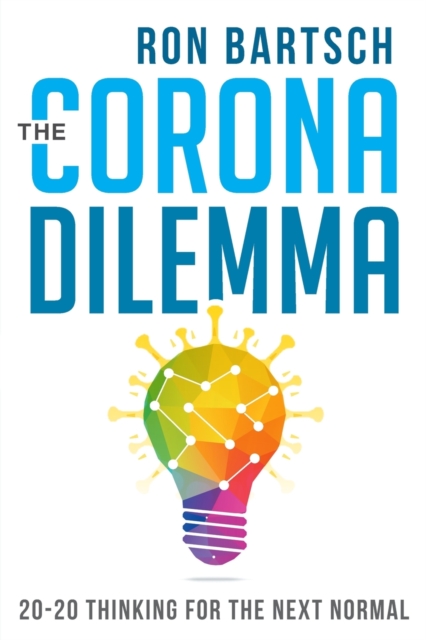 Corona Dilemma: 20-20 Thinking for the Next Normal, Paperback / softback Book